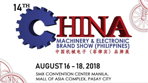 14th China Machinery & Electronic Brand Show (Philippines) Aug 16 - 18, 2018